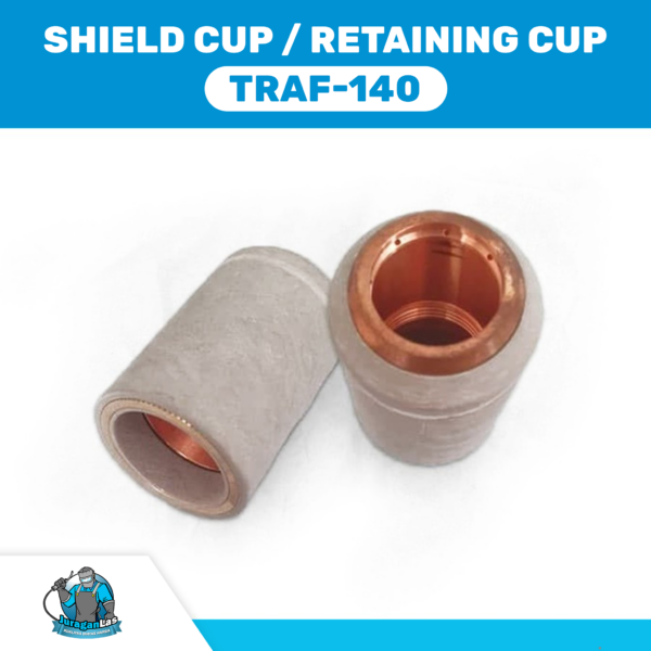 Shield Cup / Nozzle Retaining Cup tipe Traf 140