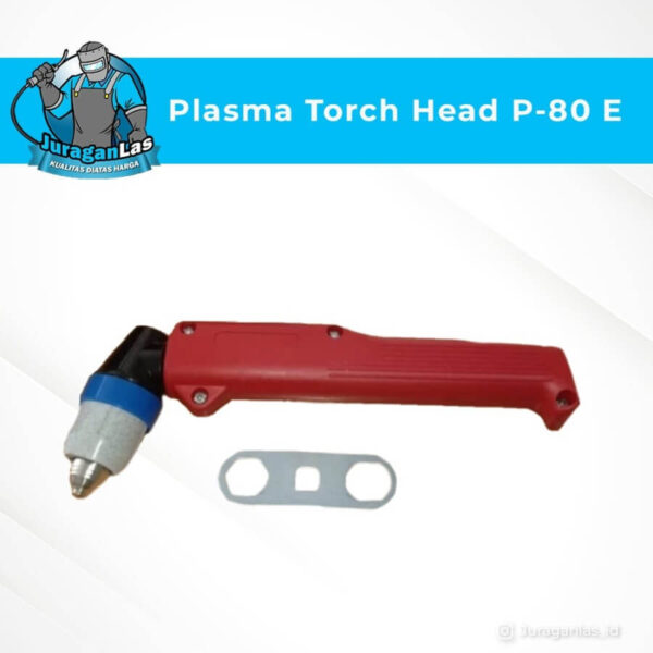 Plasma Torch Head / Body tipe P-80 E