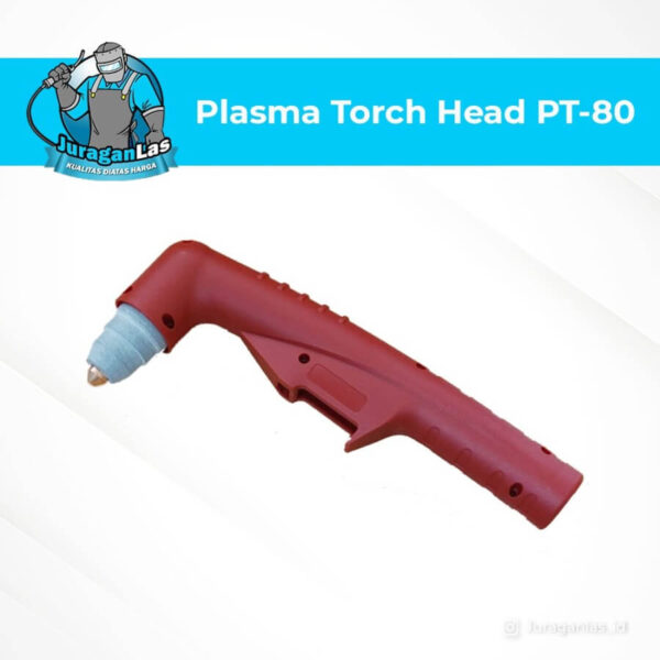 Plasma Torch Head tipe PT-80