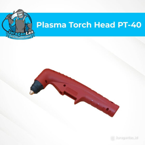 Plasma Torch Head tipe PT-40