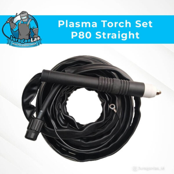 Stang Plasma / Plasma Torch Set P-80 Straight / Pencil panjang 5 meter