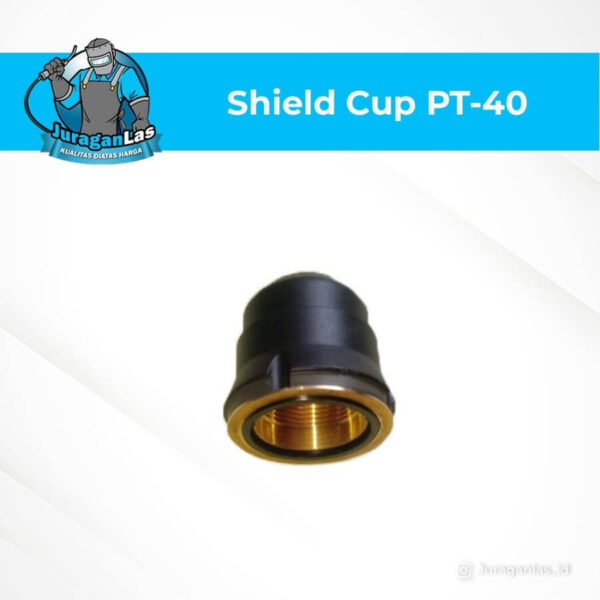 Shield Cup Plasma tipe PT-40